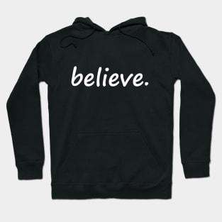 Believe Hoodie